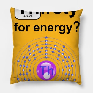 Thirsty for energy thorium blue Pillow