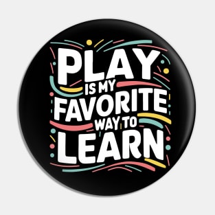 Funny Play is my Favorite Way to Learn Pedagogy Teacher Pin