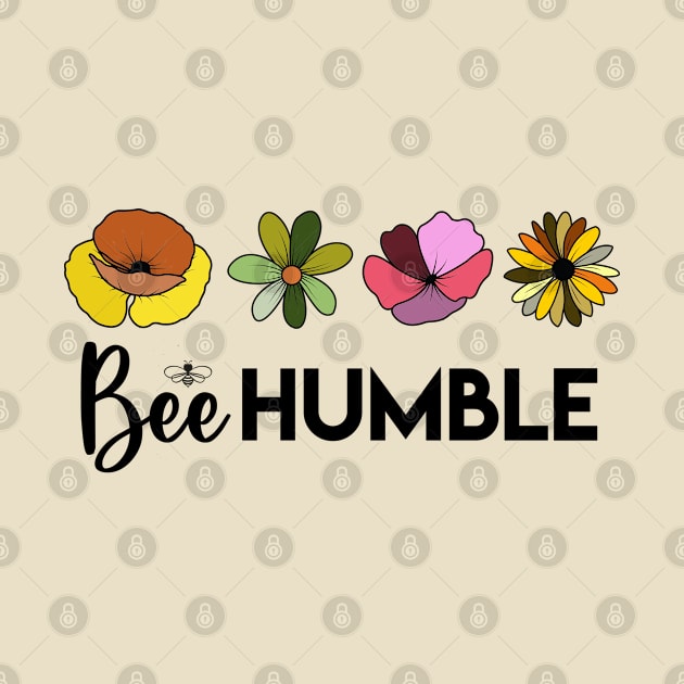 Bee Humble with Colorful Flowers, Love Bees, Cute by 1FunLife