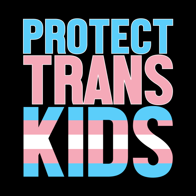 Protect Trans Kids by jpmariano