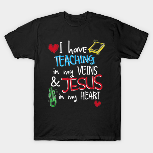 Jesus Christian Teacher Shirt End Of Year Gift Teaching Teacher Gift Ideas T Shirt Teepublic