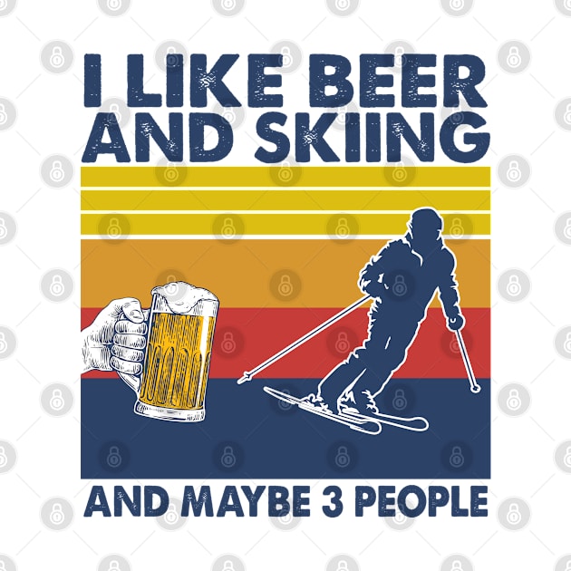 I like beer and skiing and maybe 3 perople by Shaniya Abernathy