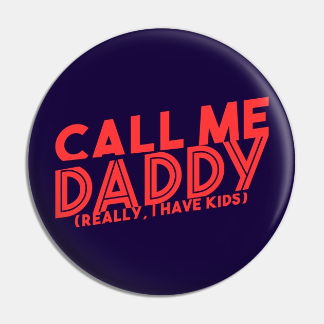 Dad Joke Approved: Call Me Daddy (I Have Kids) Pin by Life2LiveDesign