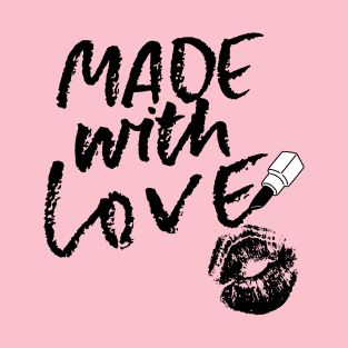 Made with love 2 T-Shirt