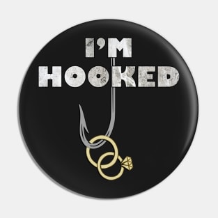 Bachelor Party Mens & Women's Funny Shirts Groom & Bride Fishing Quote IM HOOKED Pin