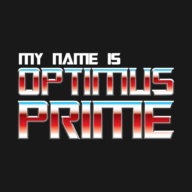 My name is Optimus Prime by Staermose