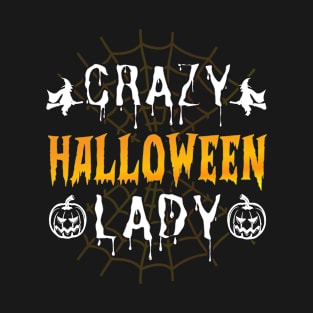 Crazy Halloween Lady T-Shirt