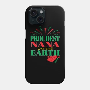 Proudest Nana On Earth Family Trip Happiest Place Grandma Family Mom Phone Case