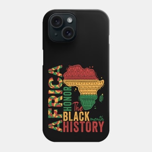 Honor The Black History Month AFRICA, Blackish Phone Case