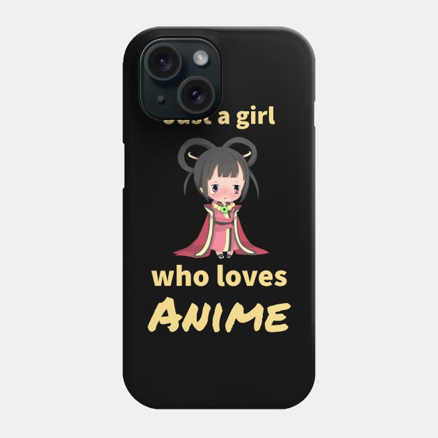 Just A Girl Who Loves Anime Phone Case by docferds