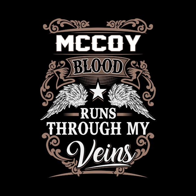 Mccoy Name T Shirt - Mccoy Blood Runs Through My Veins Gift Item by Gnulia