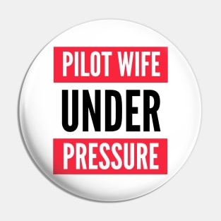 Pilot Wife Under Pressure Pin