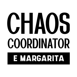 Chaos Coordinator - Gift Funny T-Shirt