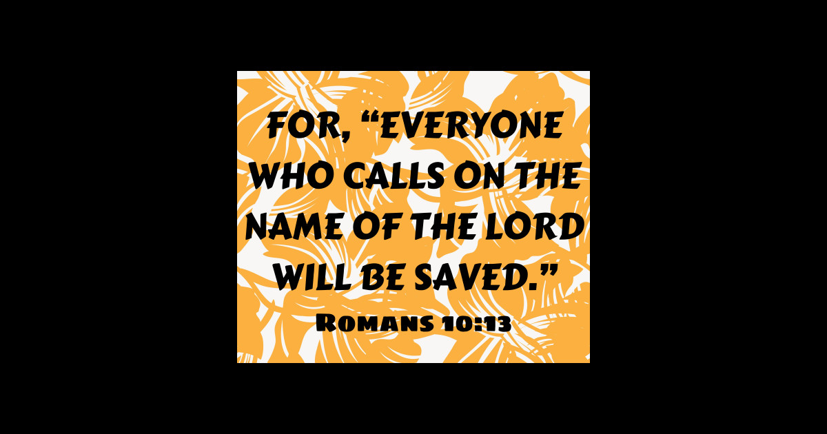 Bible Verse Romans 10:13 - Romans 10 13 - Sticker | TeePublic