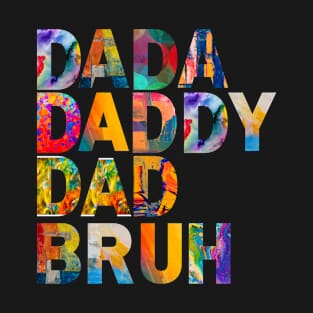 Dada Daddy Dad Bruh T-Shirt