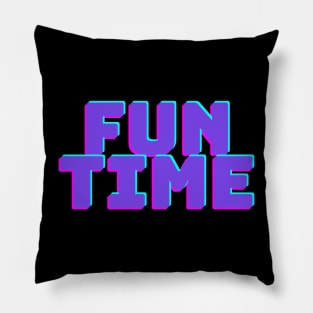 fun time Pillow