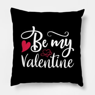 be my valentine Pillow