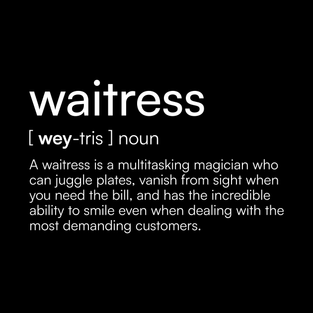 Waitress Definition by Merchgard