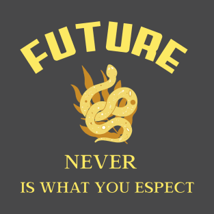 Motivation - Future is never what you espect T-Shirt