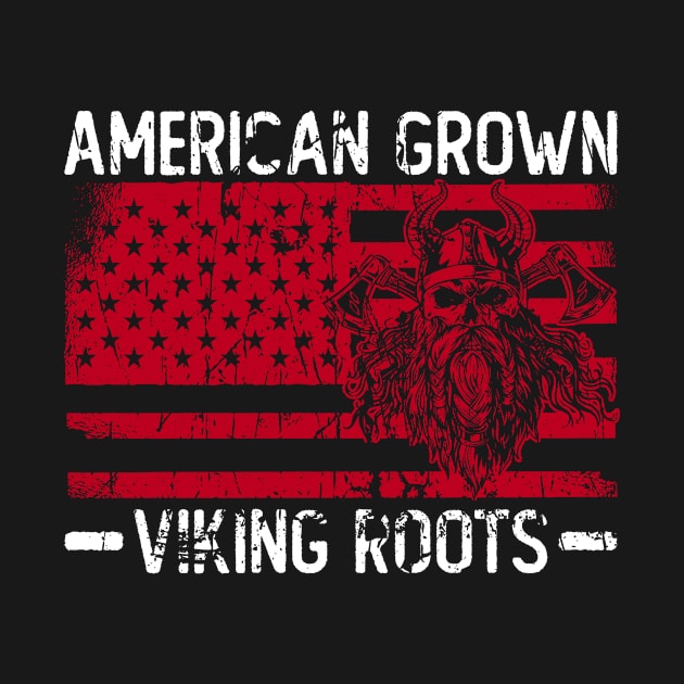 American Grown, Viking Roots - Norse Mythology Viking Nordic by Anassein.os