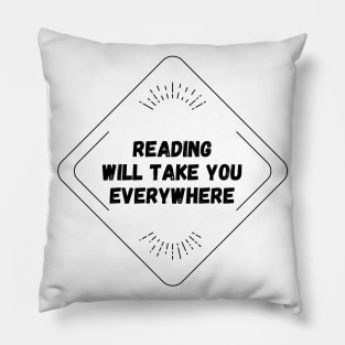 Reading Will Take You Everywhere Pillow