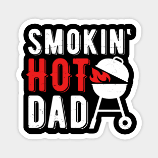 Smokin' Hot Dad BBQ Magnet