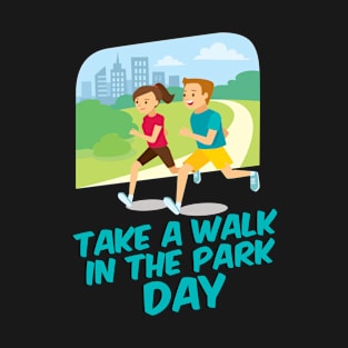 30th March - Take A Walk In The Park Day T-Shirt