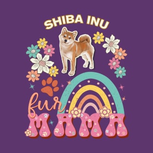 shibainu Fur Mama, shibainu For Dog Mom, Dog Mother, Dog Mama And Dog Owners T-Shirt