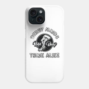 Roller Derby - Derby Minds Think Alike Phone Case