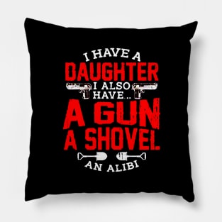 I Have Gun Shovel Alibi Quote Pillow