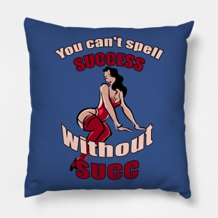 You can't spell success without SUCC Pillow