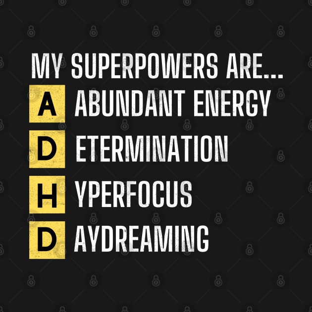 My Superpowers Are ADHD Warrior Embrace Neurodiversity by Kavinsky