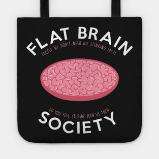 Flat brain society Tote