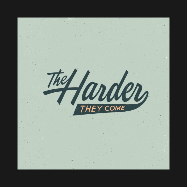 The Harder They Come by deekin