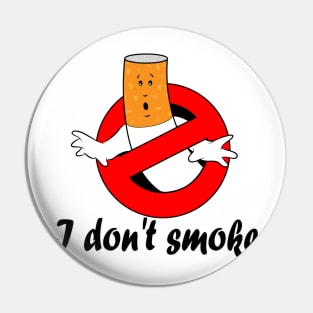 I don't smoke Pin