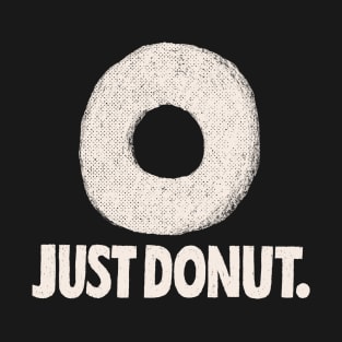 just donut T-Shirt