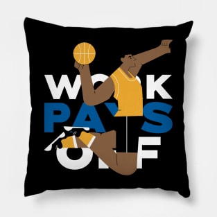 Basketball Motivational design, Hard Work Pays Off Pillow