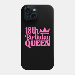 18th Birthday Queen Phone Case