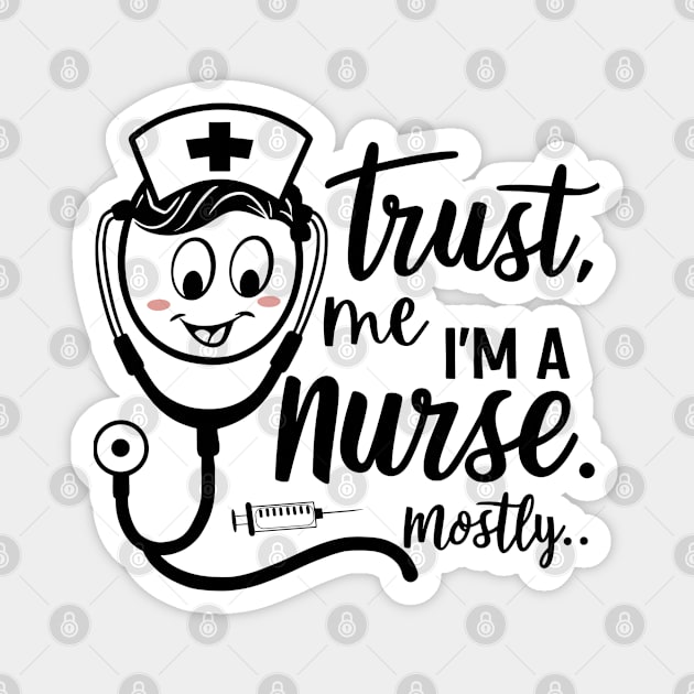 Nurse Mom Trust Me I'm A Cool Nurse Mostly Magnet by NomiCrafts