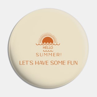 hello summer let's have some fun Pin