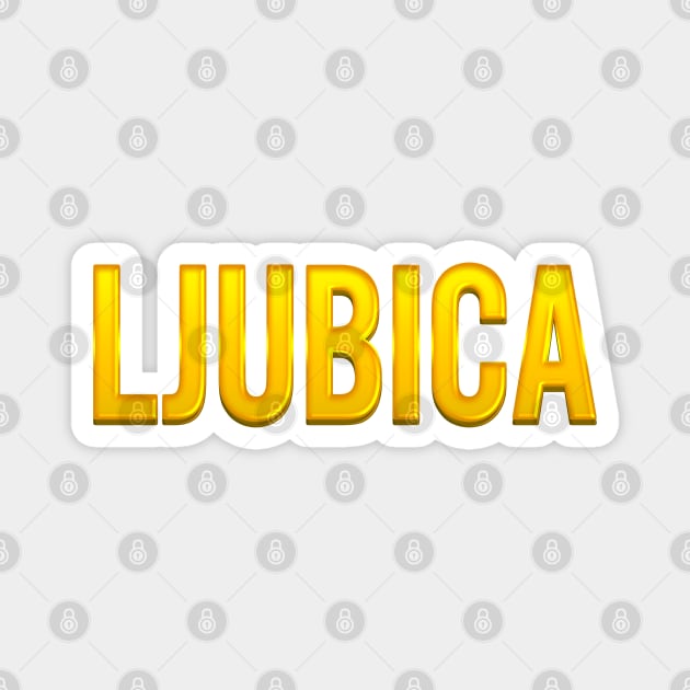 Ljubica Name Magnet by xesed