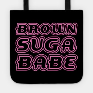 Brown Suga Babe, Pink, Black Queen, Black Girl Magic, African American Woman Tote