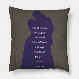 Heathcliff_Wuthering Heights_Emily Brontë Quote. Pillow