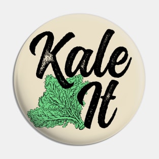 "Kale It" Organic Veggie Pride! Pin