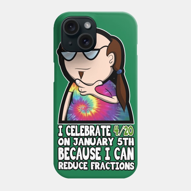 4/20 = 1/5 Phone Case by DeviantNerd