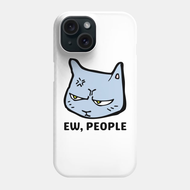 Ew People Cat Gift For Introvert Phone Case by yassinebd