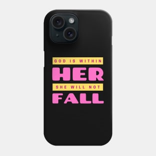 God Is Within Her She Will Not Fall | Christian Phone Case