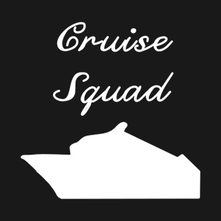 cruise squad T-Shirt