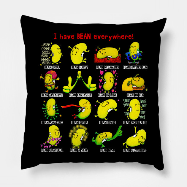 Just Bean Happy -Bean Everywhere!