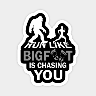 Run like Bigfoot is chasing you Magnet